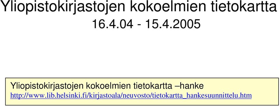 tietokartta hanke http://www.lib.helsinki.