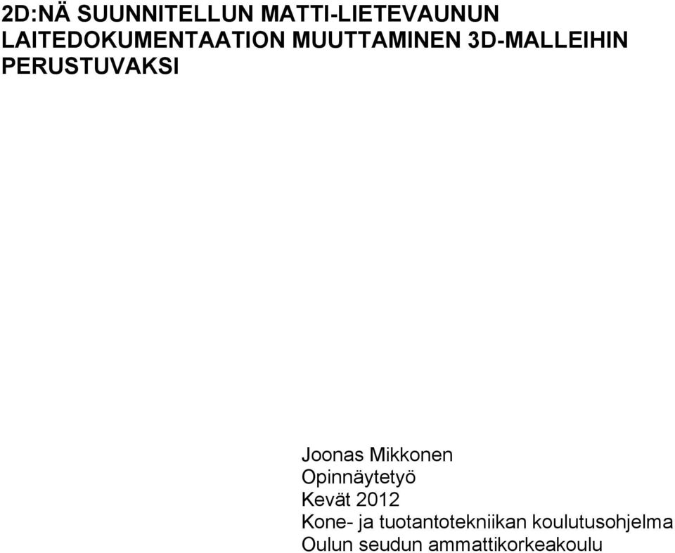PERUSTUVAKSI Joonas Mikkonen Opinnäytetyö Kevät 2012