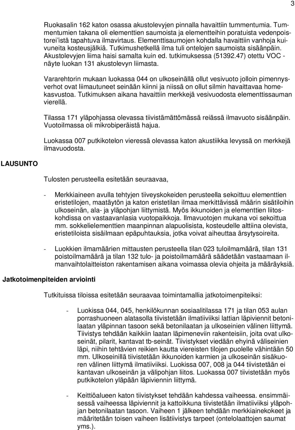 47) otettu VOC - näyte luokan 3 akustolevyn liimasta.