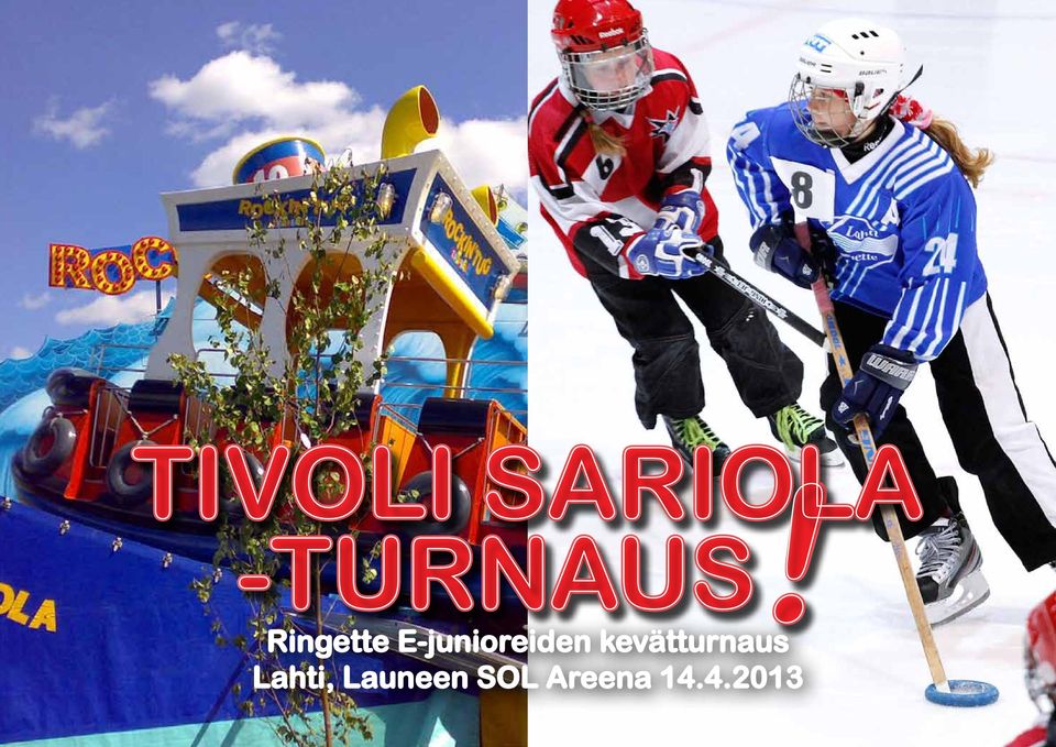 kevätturnaus Lahti, Launeen