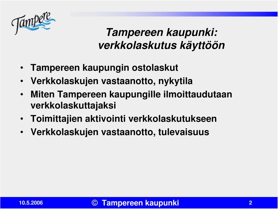 kaupungille ilmoittaudutaan verkkolaskuttajaksi Toimittajien