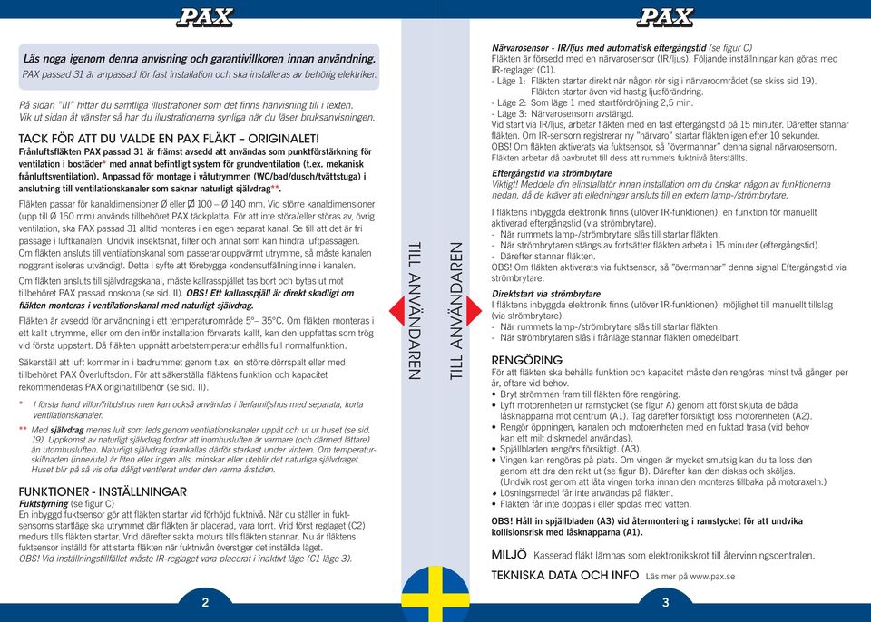 Tack för att du valde en PaX fläkt originalet!