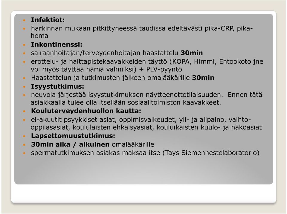 näytteenottotilaisuuden. Ennen tätä asiakkaalla tulee olla itsellään sosiaalitoimiston kaavakkeet.