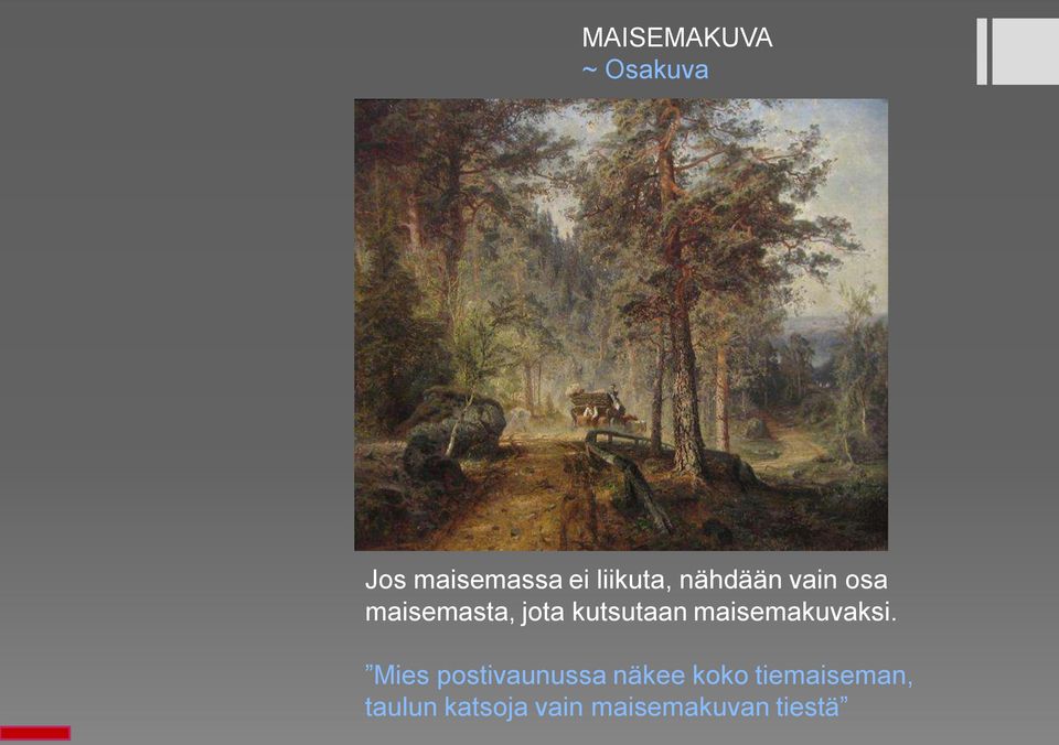 kutsutaan maisemakuvaksi.