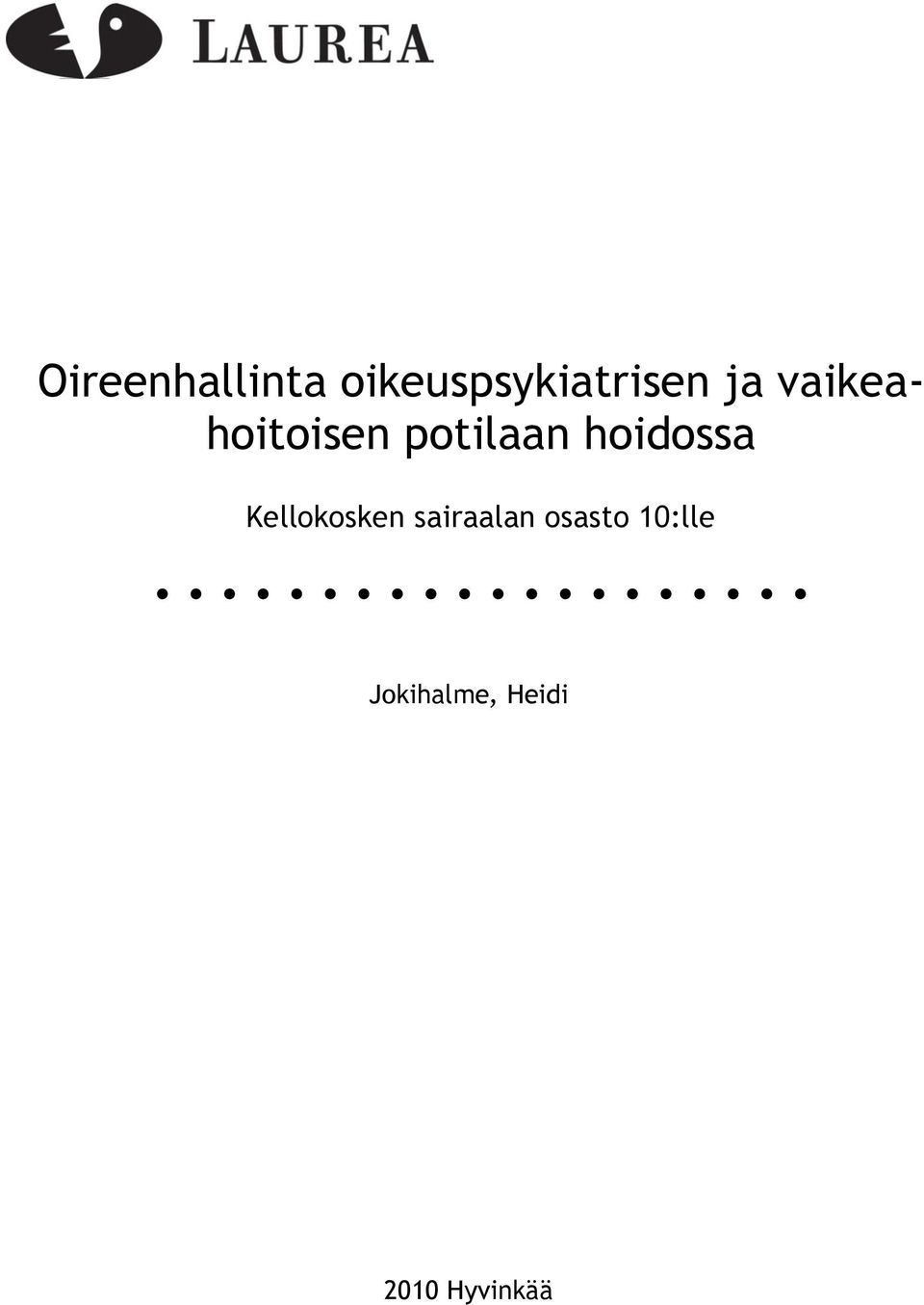 hoidossa Kellokosken sairaalan
