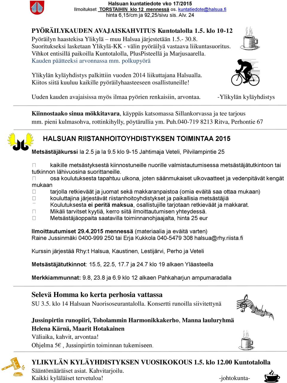 polkupyörä Ylikylän kyläyhdistys palkittiin vuoden 2014 liikuttajana Halsualla. Kiitos siitä kuuluu kaikille pyöräilyhaasteeseen osallistuneille!