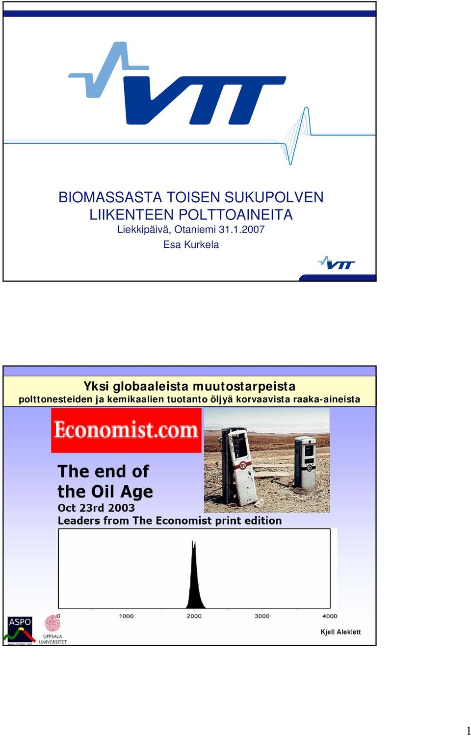 1.2007 Esa Kurkela Yksi globaaleista muutostarpeista