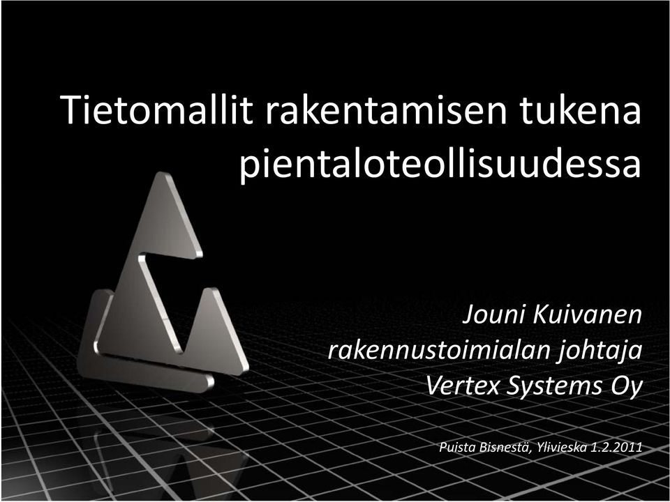 rakennustoimialan johtaja Vertex