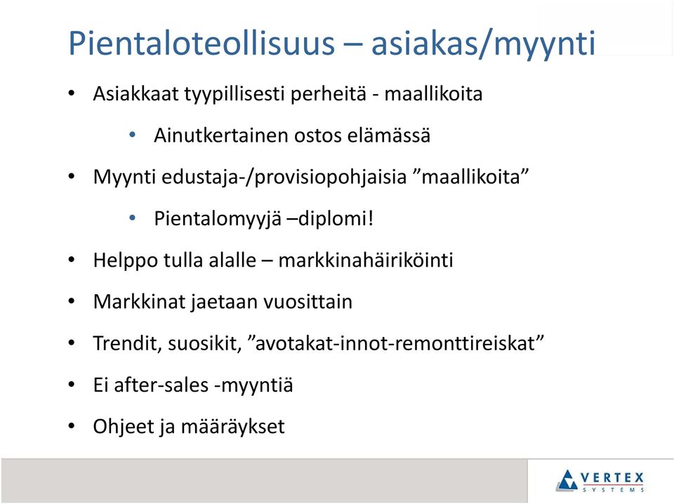Pientalomyyjä diplomi!