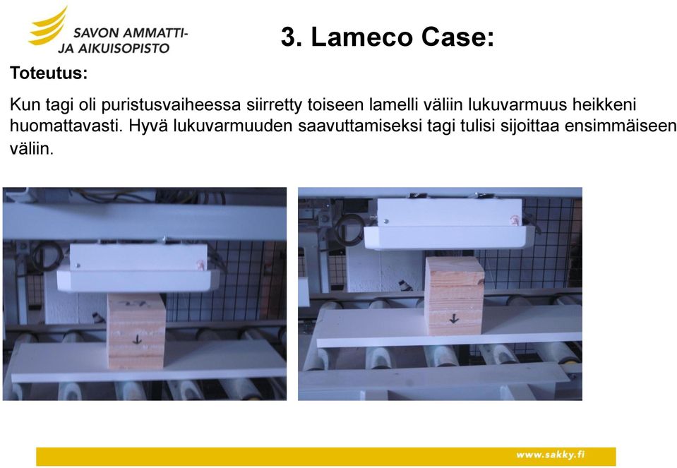 siirretty toiseen lamelli väliin lukuvarmuus