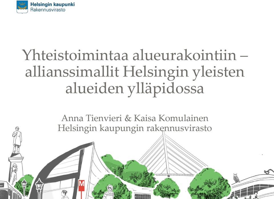 alueiden ylläpidossa Anna Tienvieri &