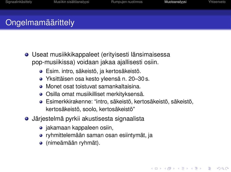 Osilla omat musiikilliset merkityksensä.