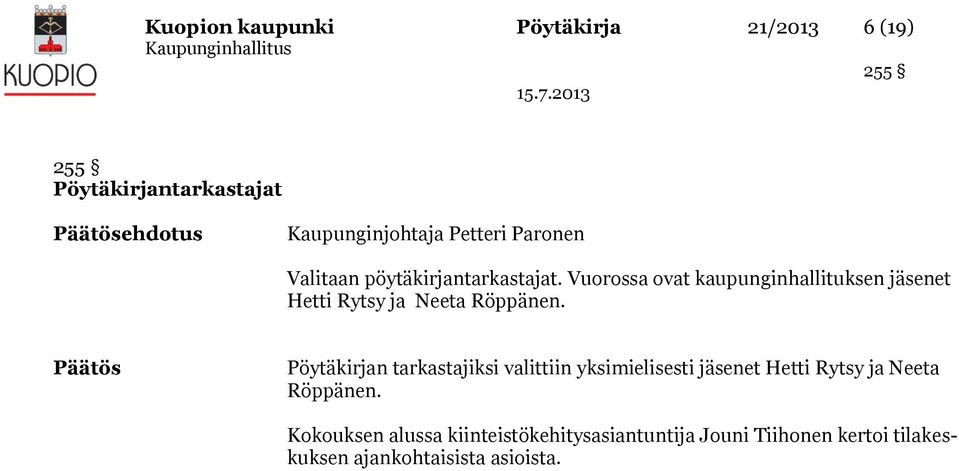 Vuorossa ovat kaupunginhallituksen jäsenet Hetti Rytsy ja Neeta Röppänen.