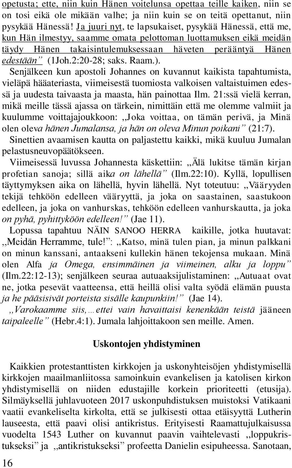 2:20-28; saks. Raam.).