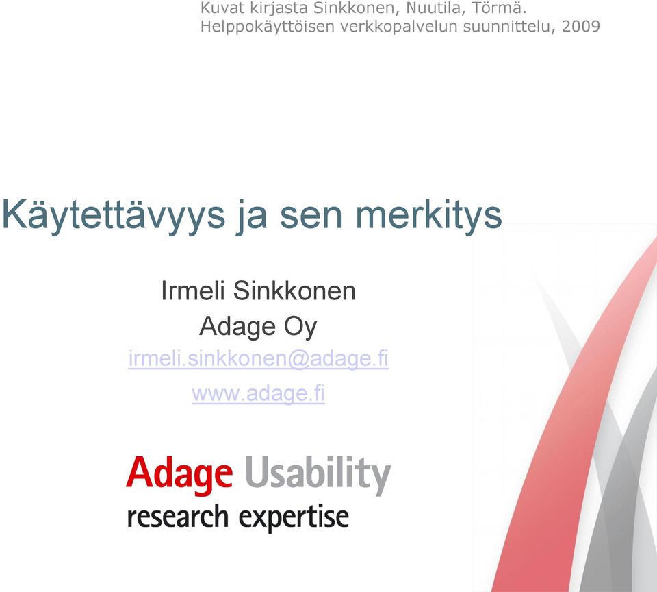 2009 Käytettävyys ja sen merkitys Irmeli