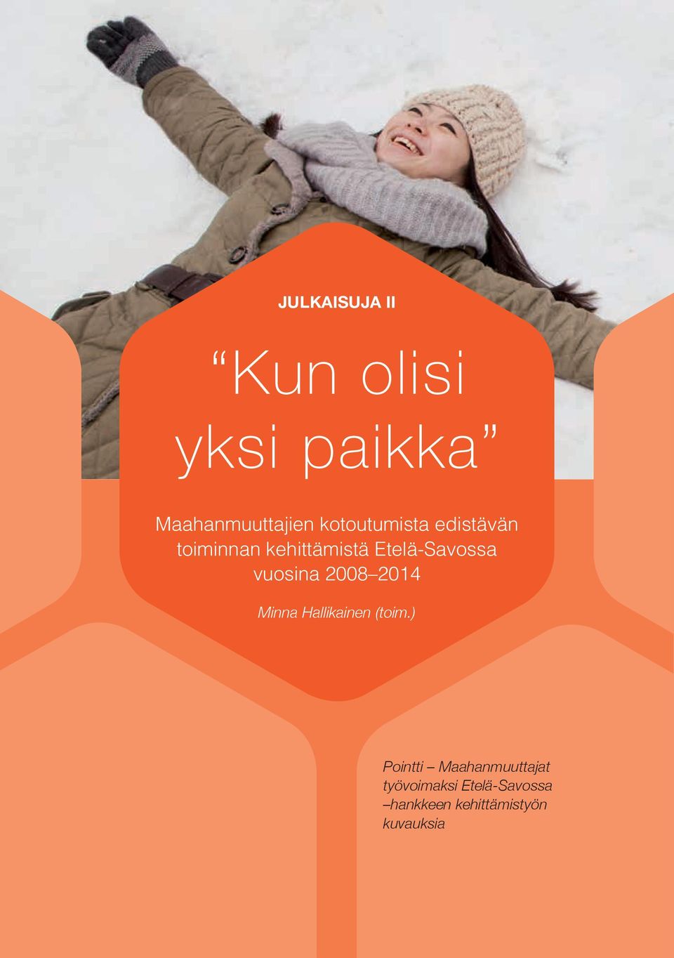 vuosina 2008 2014 Minna Hallikainen (toim.