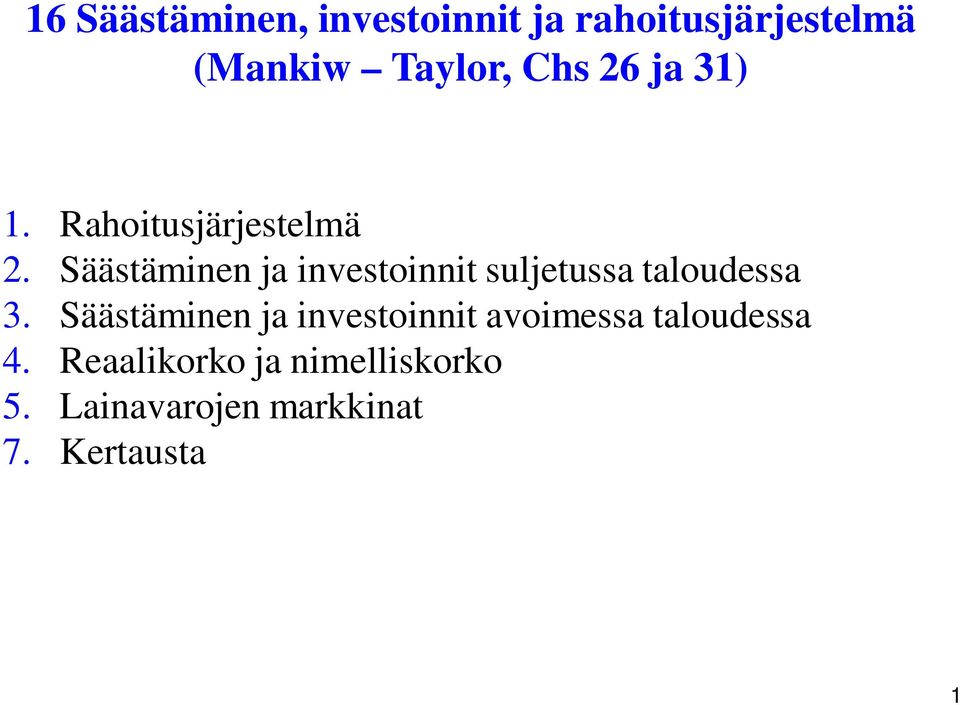 Säästäminen ja investoinnit suljetussa taloudessa 3.