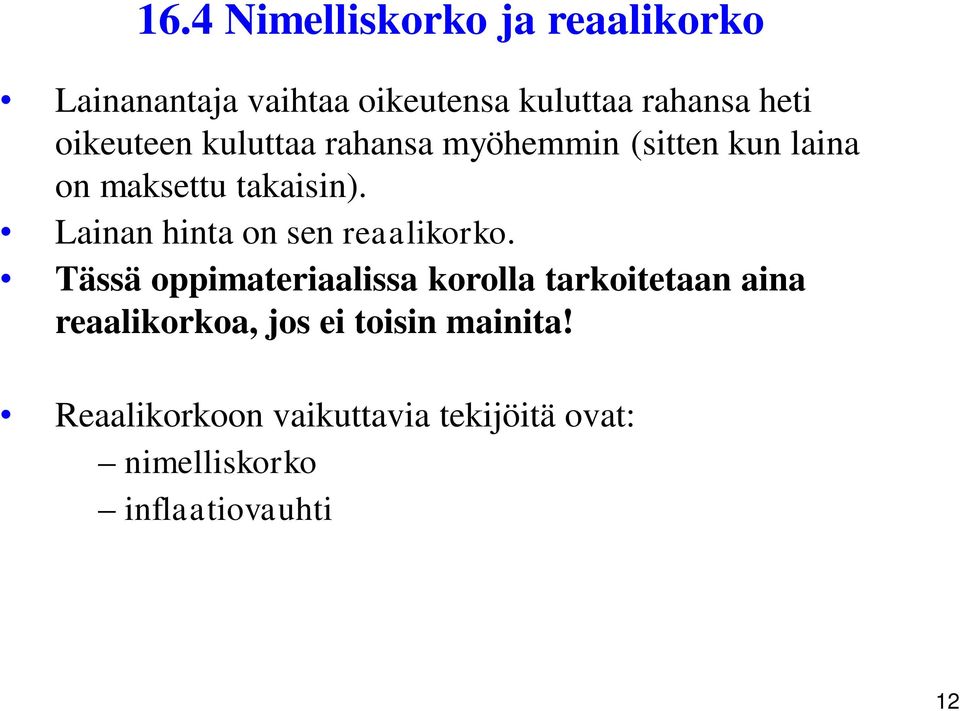 Lainan hinta on sen reaalikorko.