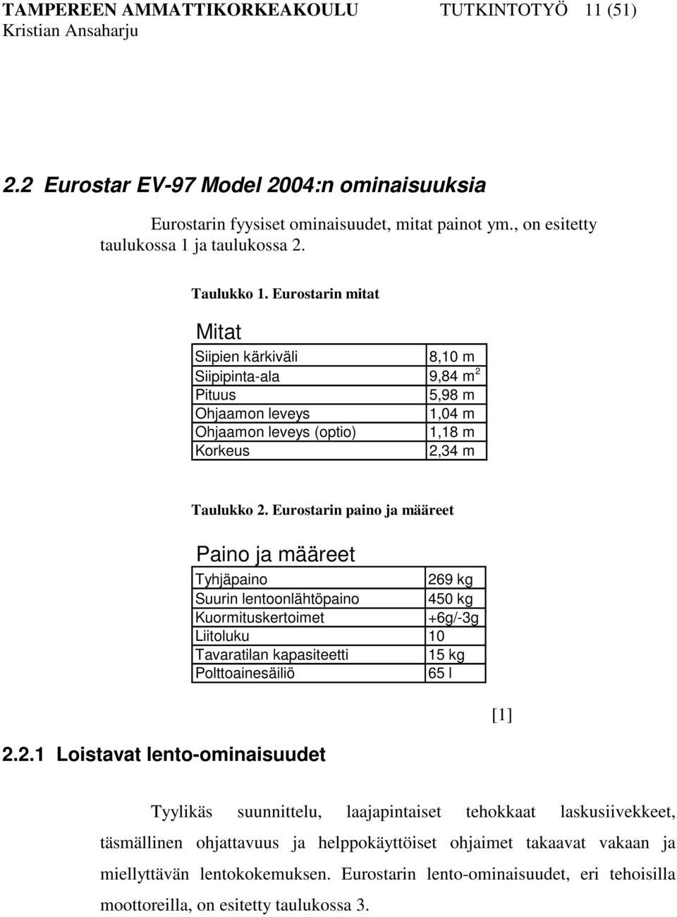 Eurostarin paino ja määreet Paino ja määreet Tyhjäpaino 26
