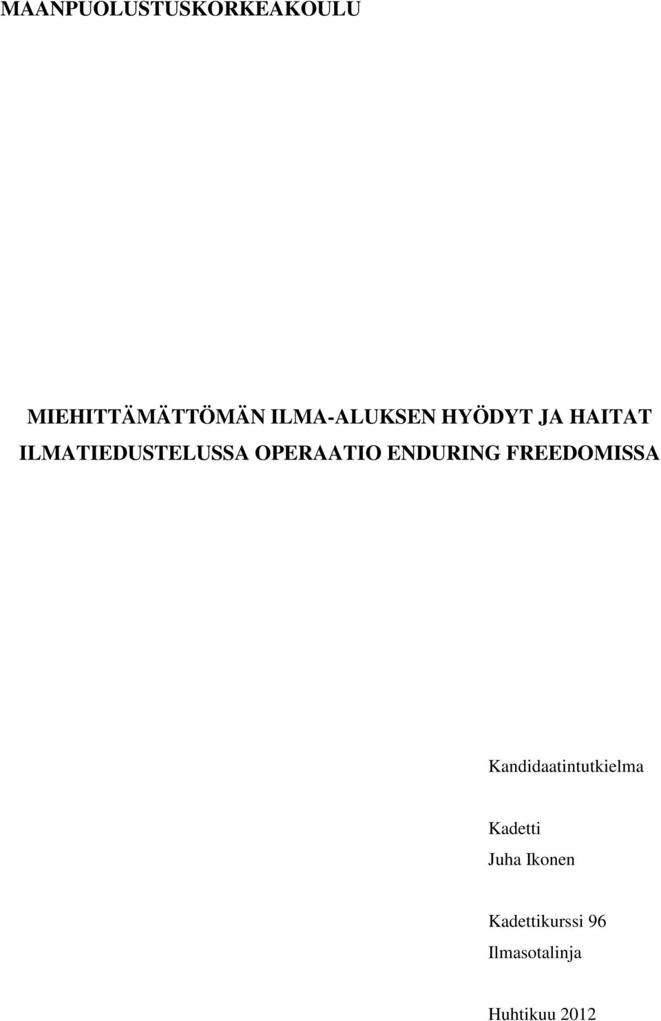 OPERAATIO ENDURING FREEDOMISSA Kandidaatintutkielma