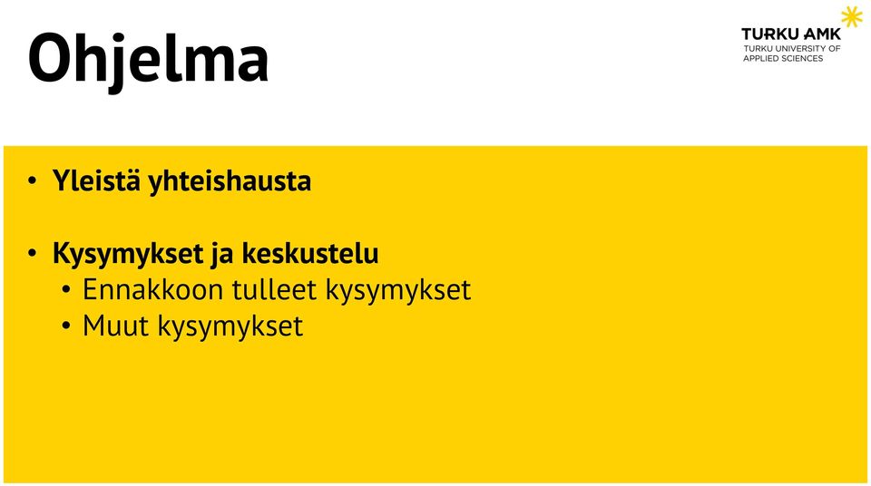 ja keskustelu Ennakkoon