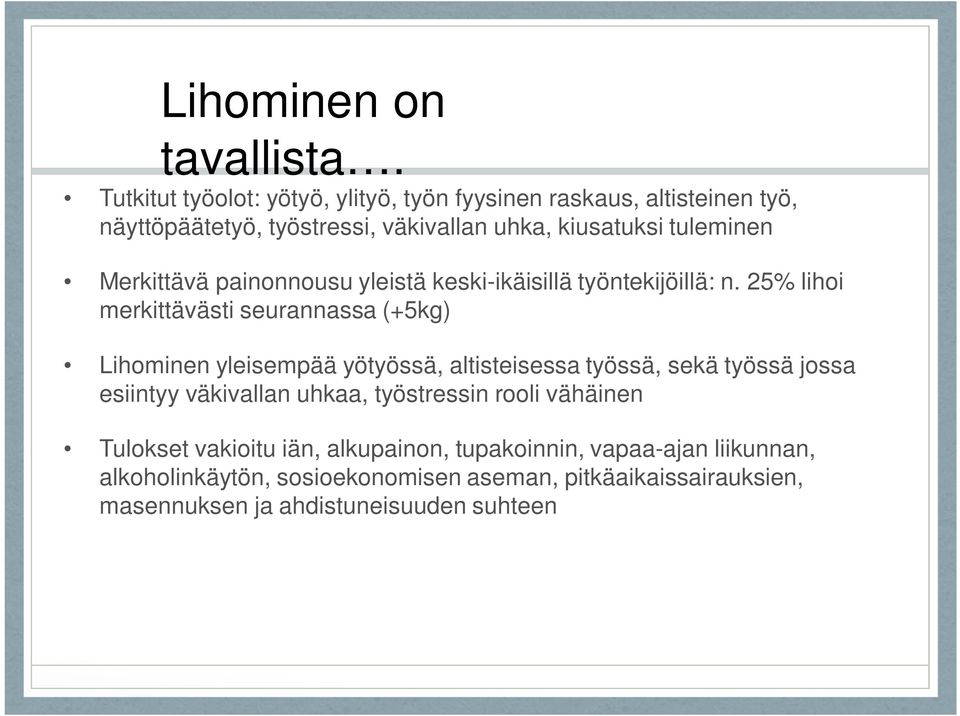 Merkittävä painonnousu yleistä keski-ikäisillä työntekijöillä: n.