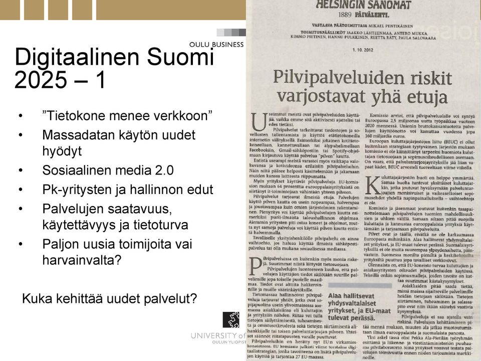 0 Pk-yritysten ja hallinnon edut Palvelujen saatavuus,