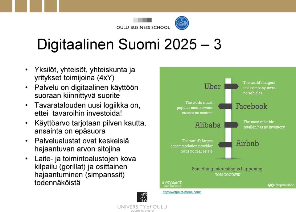 Käyttöarvo tarjotaan pilven kautta, ansainta on epäsuora Palvelualustat ovat keskeisiä hajaantuvan arvon sitojina