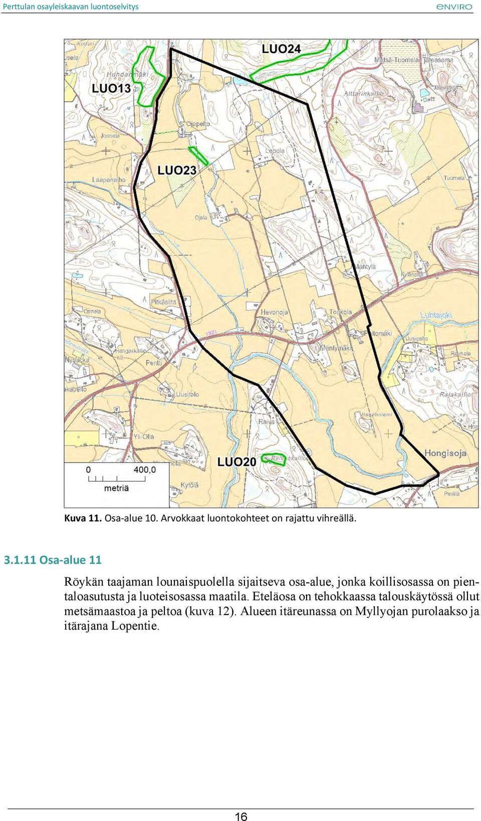 . Arvokkaat luontokohteet on rajattu vihreällä. 3.1.