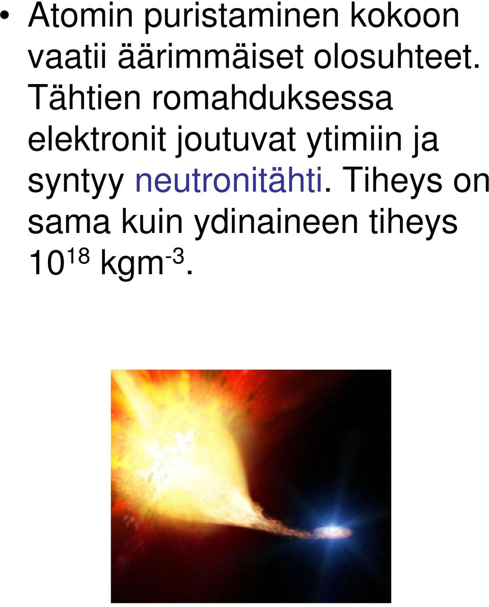 Tähtien romahduksessa elektronit joutuvat
