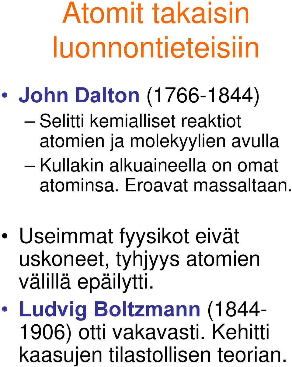 Eroavat massaltaan.