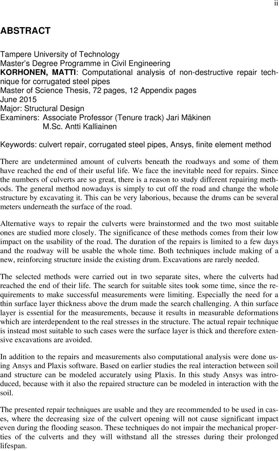 ence Thesis, 72 pages, 12 Appendix pages June 2015 Major: Structural Design Examiners: Associate Professor (Tenure track) Jari Mäkinen M.Sc.