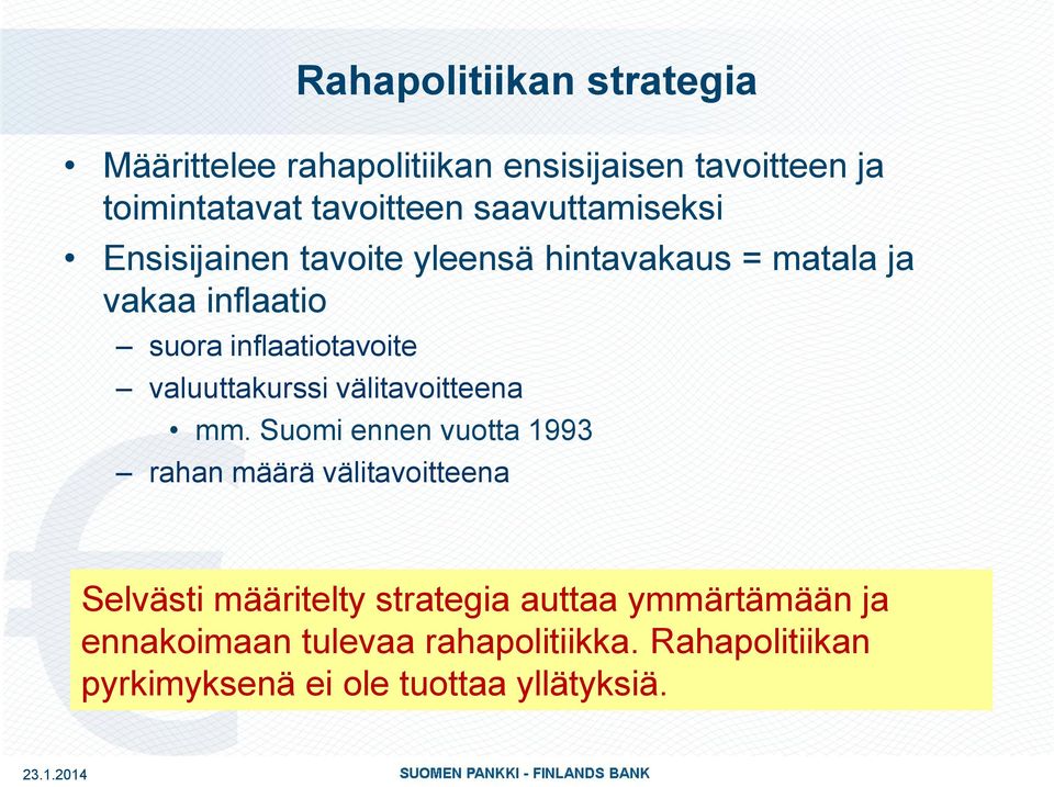 valuuttakurssi välitavoitteena mm.