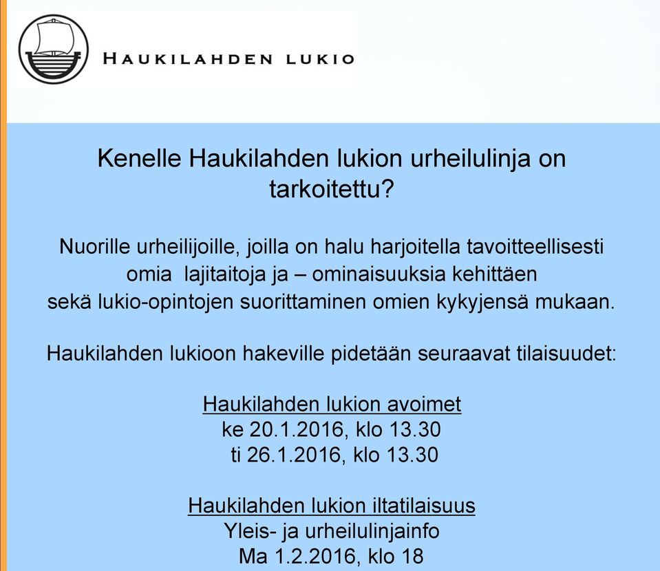 Nuorille urheilijoille, joilla on halu harjoitella tavoitteellisesti omia lajitaitoja ja ominaisuuksia