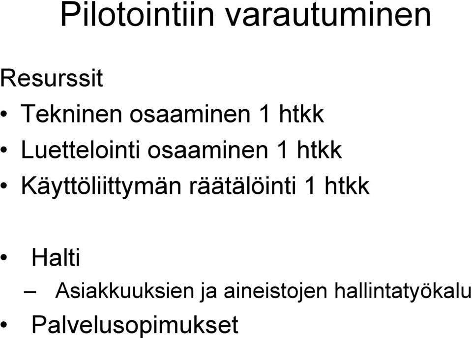 Käyttöliittymän räätälöinti 1 htkk Halti