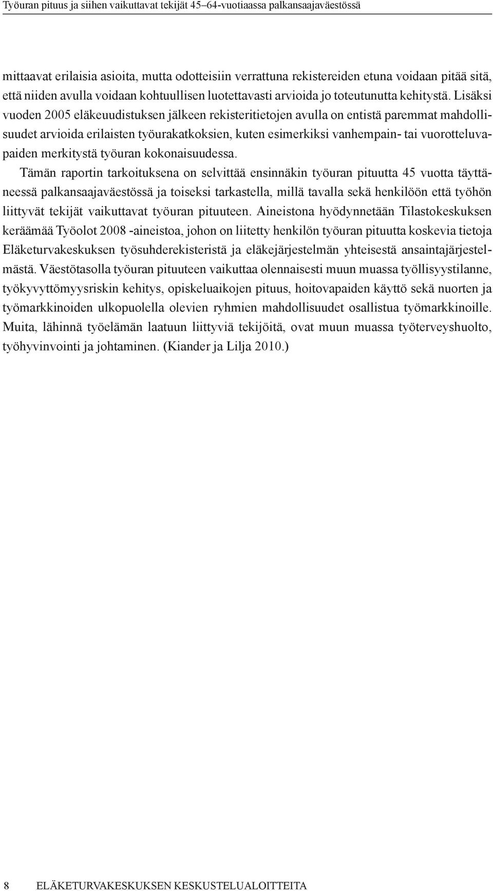 merkitystä työuran kokonaisuudessa.