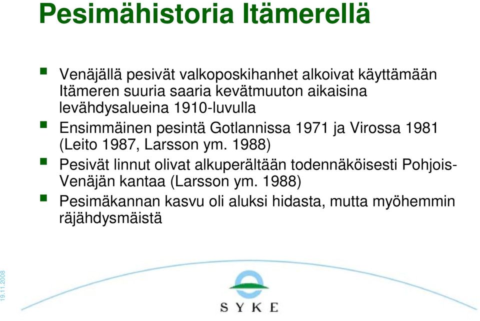 Virossa 1981 (Leito 1987, Larsson ym.