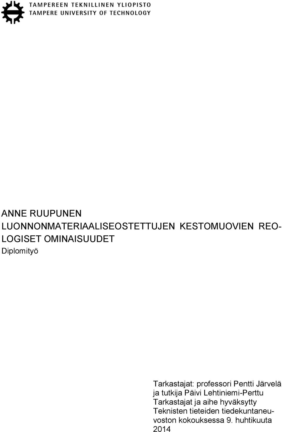 Järvelä ja tutkija Päivi Lehtiniemi-Perttu Tarkastajat ja aihe
