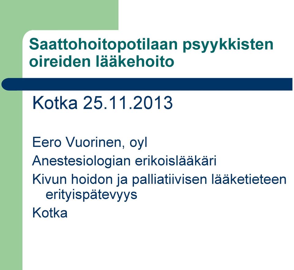 2013 Eero Vuorinen, oyl Anestesiologian