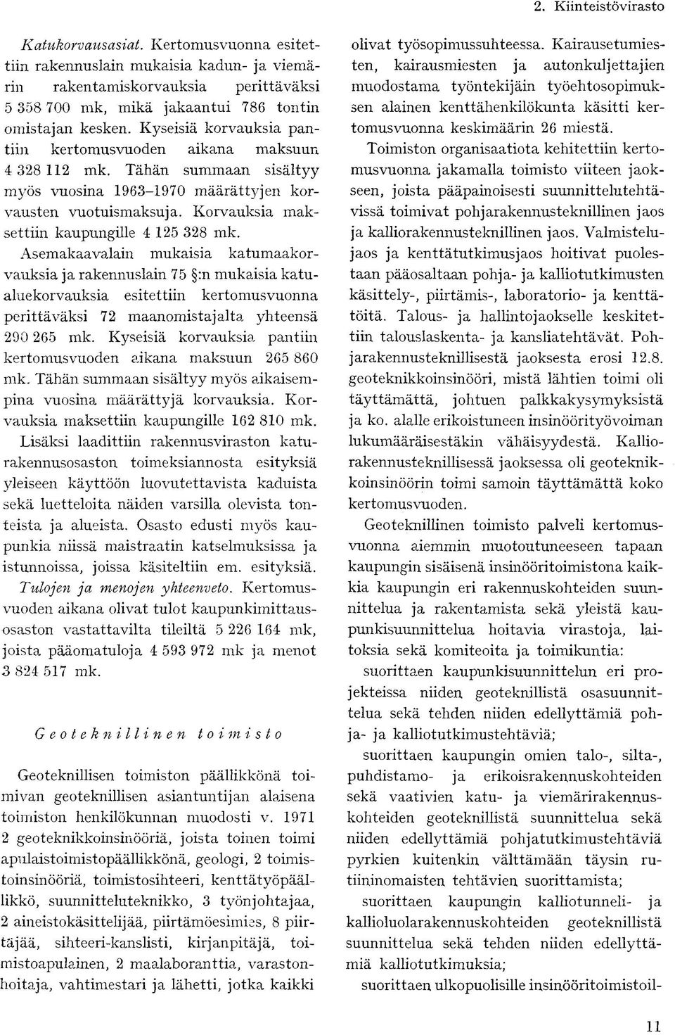 Korvauksia maksettiin kaupungille 4 125 328 mk.