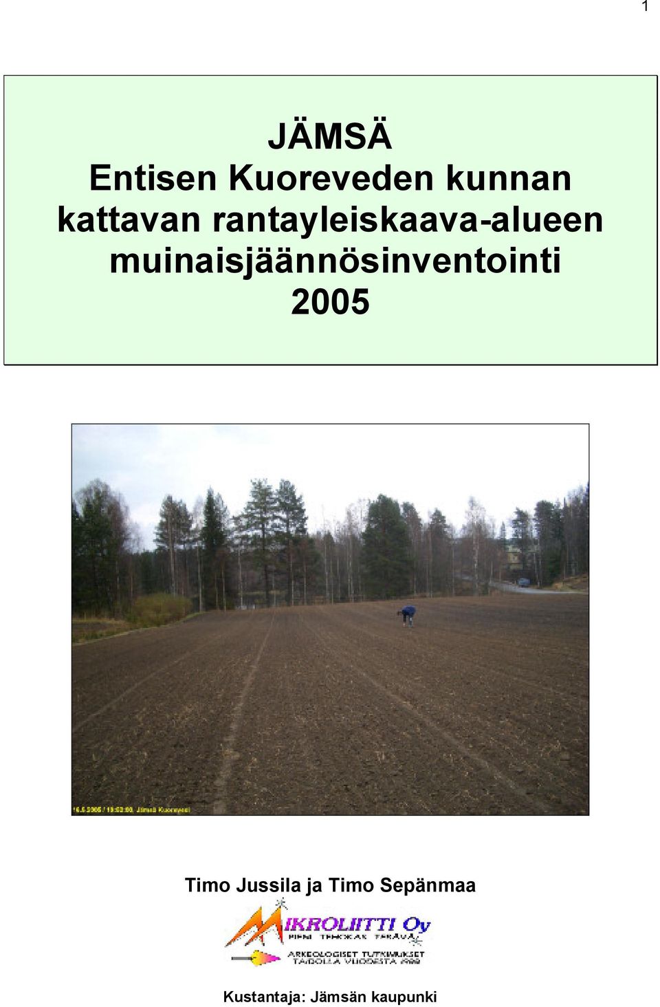 muinaisjäännösinventointi 2005 Timo