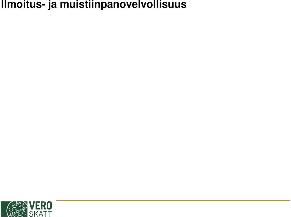 Tulot ja menot ilmoitetaan henkilökohtaisella (7-lomake) tai maatalouden (2- lomake) veroilmoituksella riippuen vuokraustoiminnan tulolähteestä Elinkeinotoiminta Vuokratulot ja