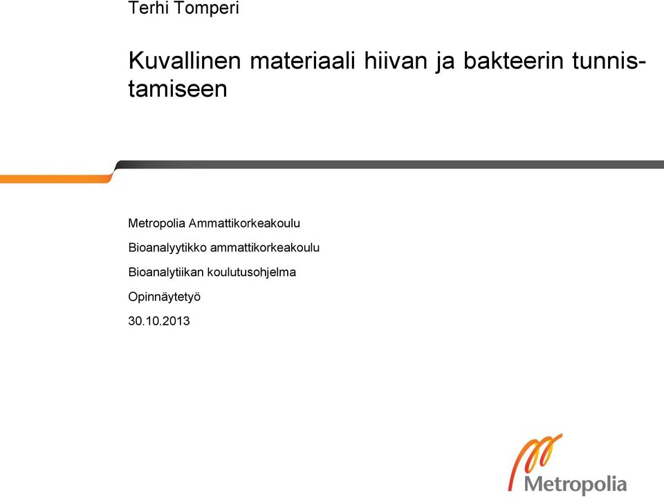 Ammattikorkeakoulu Bioanalyytikko