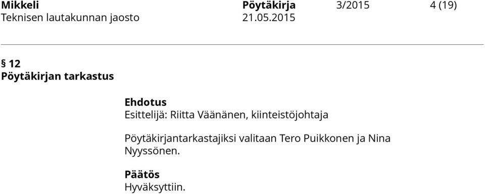 kiinteistöjohtaja Pöytäkirjantarkastajiksi