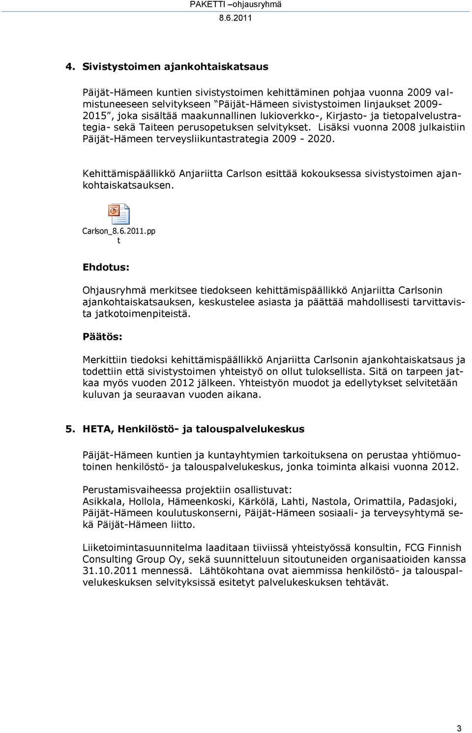 Kehittämispäällikkö Anjariitta Carlson esittää kokouksessa sivistystoimen ajankohtaiskatsauksen. Carlson_.