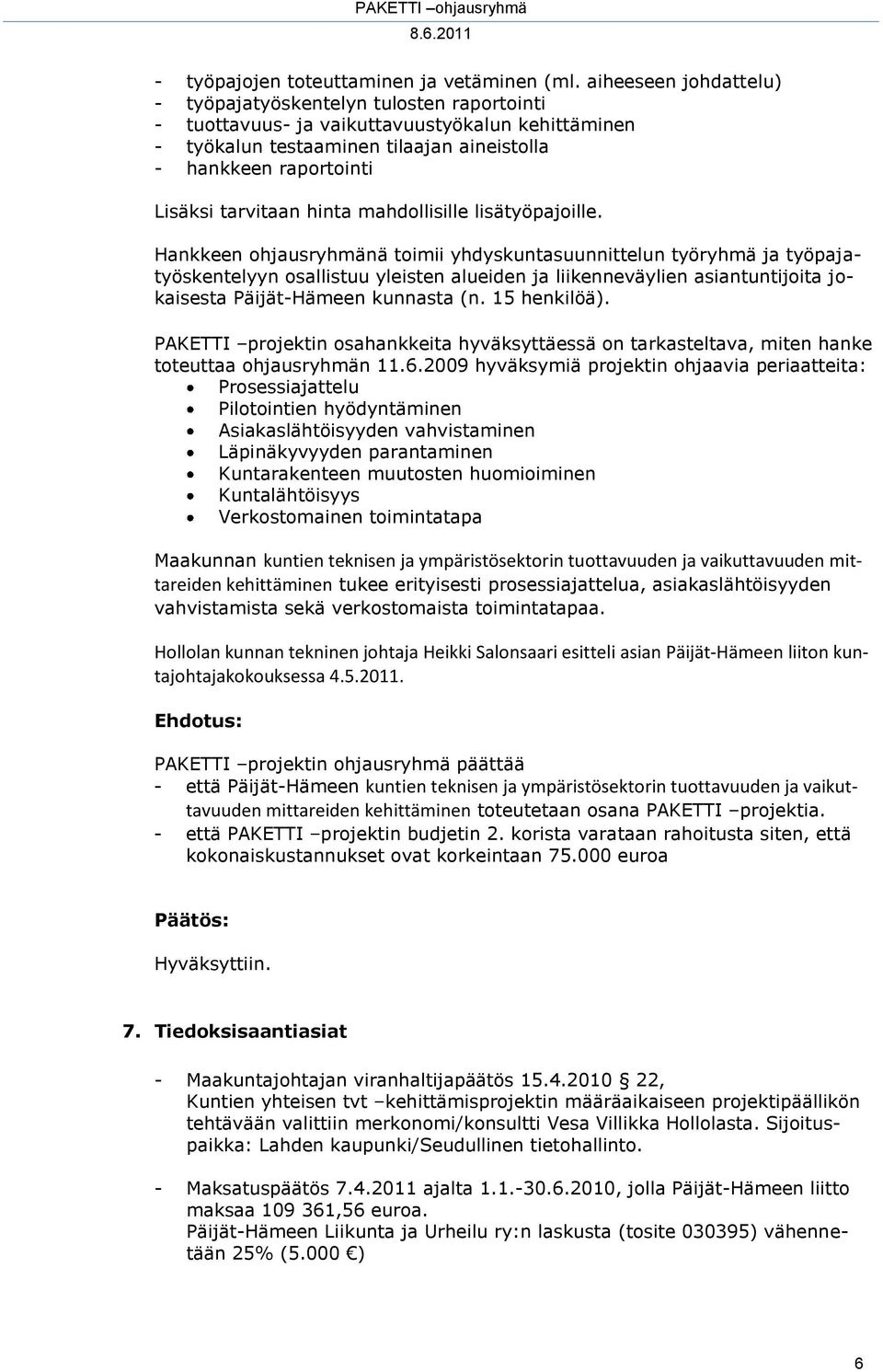 tarvitaan hinta mahdollisille lisätyöpajoille.