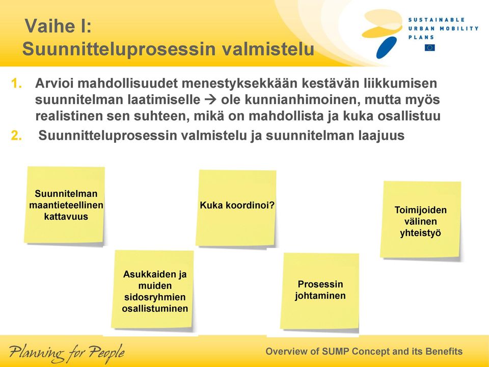 mutta myös realistinen sen suhteen, mikä on mahdollista ja kuka osallistuu 2.