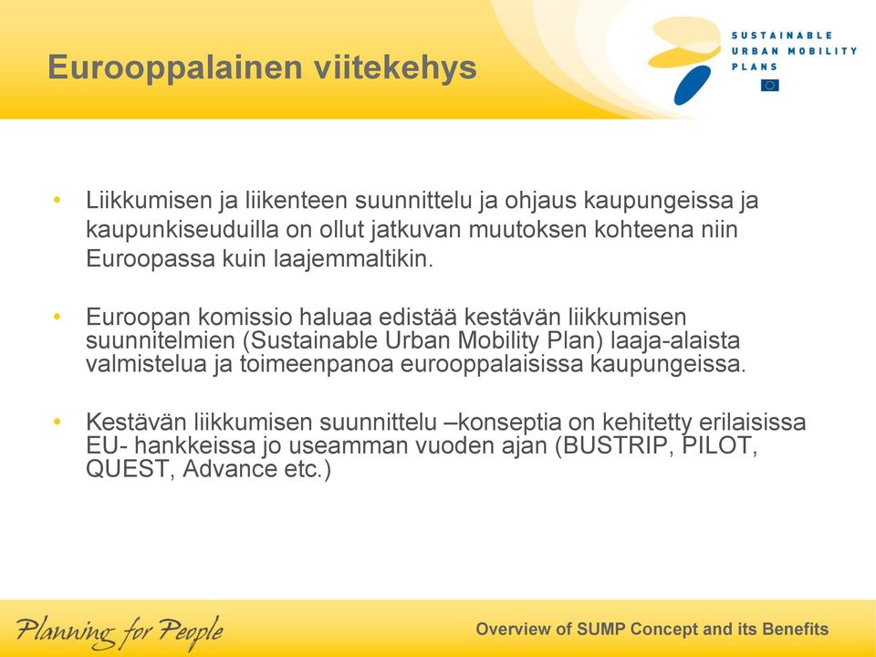 Euroopan komissio haluaa edistää kestävän liikkumisen suunnitelmien (Sustainable Urban Mobility Plan) laaja-alaista