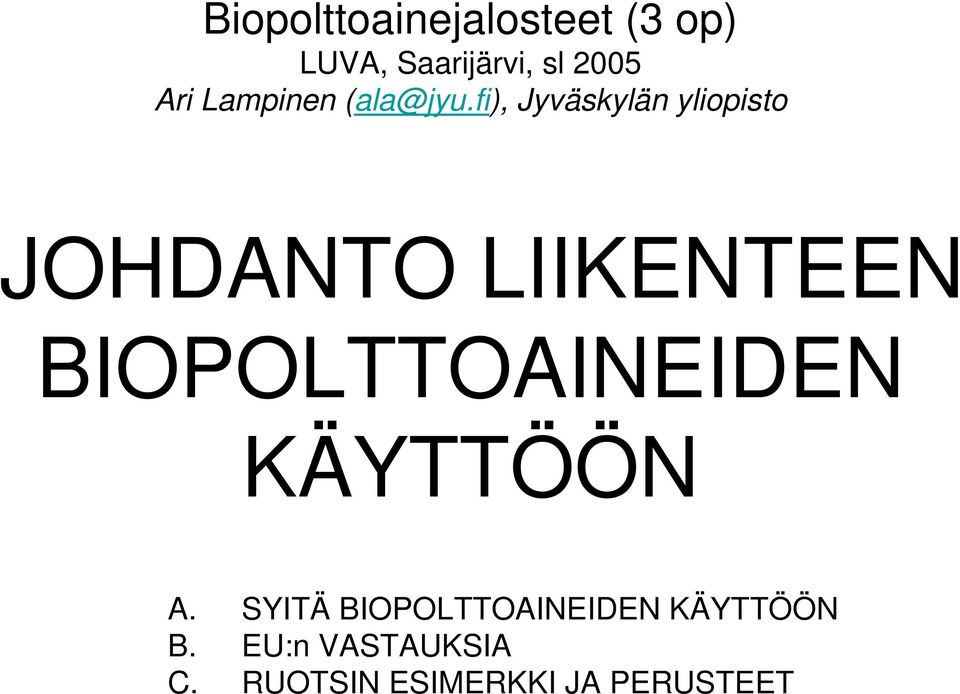 fi), Jyväskylän yliopisto JOHDANTO LIIKENTEEN