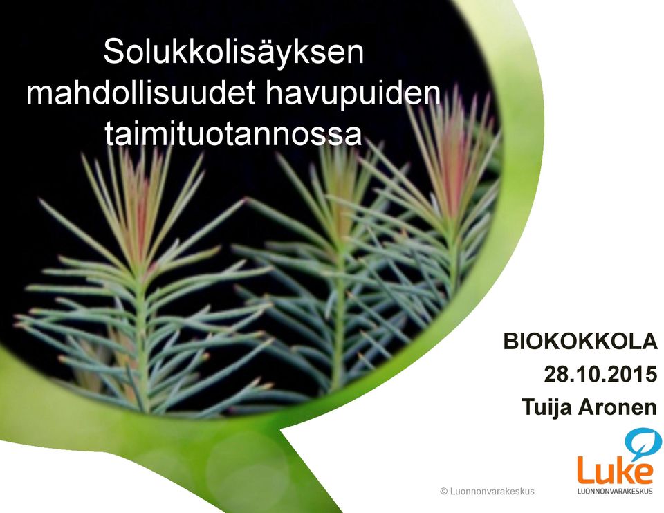 taimituotannossa BIOKOKKOLA